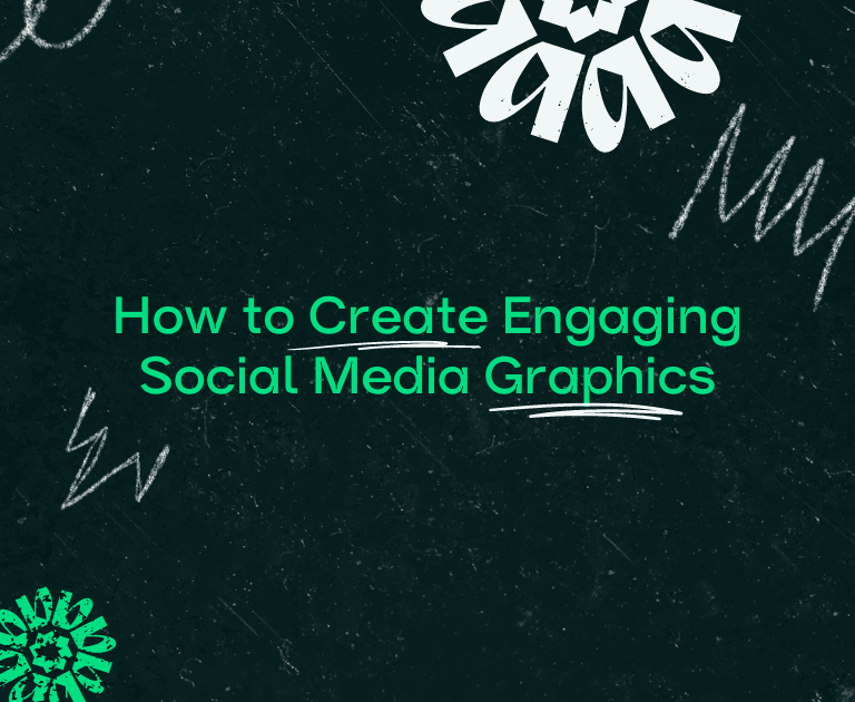 How to Create Engaging Social Media Graphics