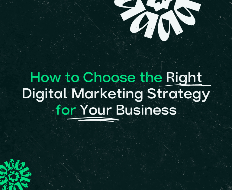 Choosing the right digital marketing strategy