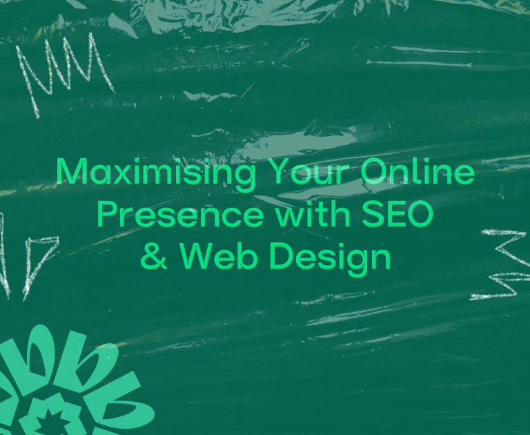 Maximising Your Online Presence with SEO and Web Design