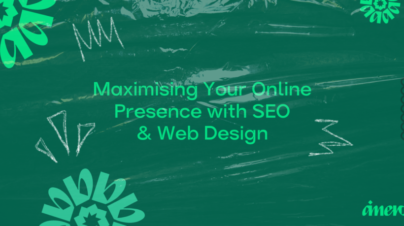 Maximising Your Online Presence with SEO and Web Design