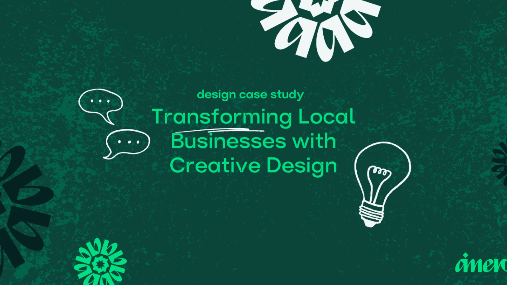 Design Case Study: Transforming Local Businesses with Creative Design