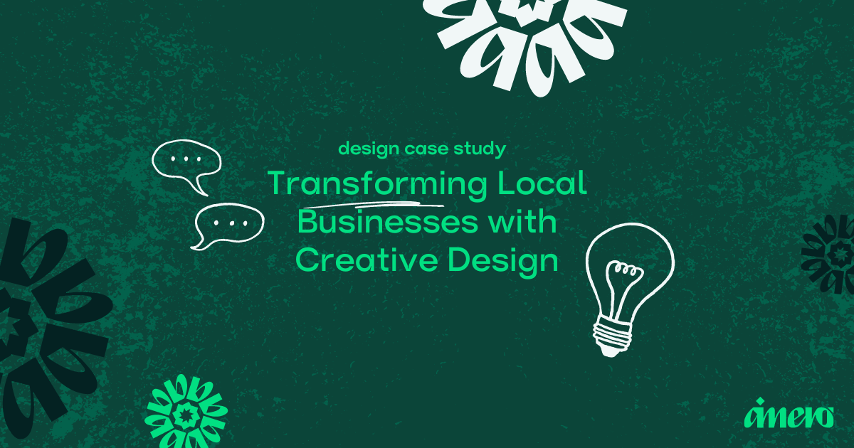 Design Case Study: Transforming Local Businesses with Creative Design