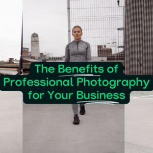 the benefits of professional photography for your business